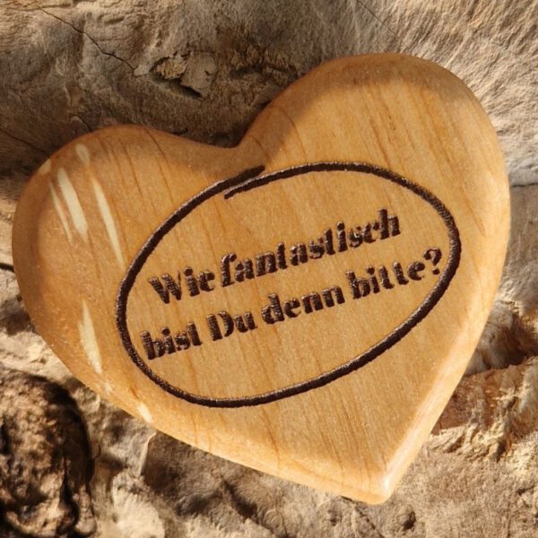 Herz-Magnet "Wie fantastisch" aus Erlenholz